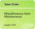 Picture of SO - Miscellaneous Item Maintenance (9:55)