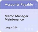 Picture of AP - Memo Manager Maintenance (2:58)